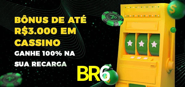 BR6 melhor bônus de depósito